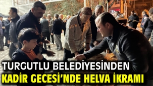 Turgutlu Belediyesinden Kadir Gecesi'nde Helva İkramı