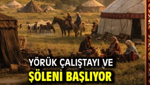 Yörük Çalıştayı ve Şöleni başlıyor