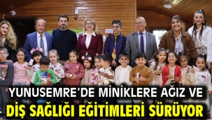 Yunusemre'de Miniklere Ağız Ve Diş Sağlığı Eğitimleri Sürüyor
