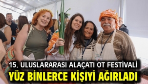 15. Uluslararası Alaçatı Ot Festivali yüz binlerce kişiyi ağırladı