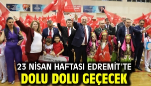 23 Nisan Haftası Edremit'te dolu dolu geçecek