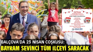 Balçova'da 23 Nisan Coşkusu: Bayram Sevinci Tüm İlçeyi Saracak