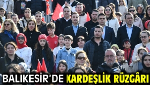 Balıkesir'de Kardeşlik Rüzgârı