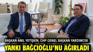 Başkan Anıl Yetişkin, CHP Genel Başkan Yardımcısı Yankı Bağcıoğlu'nu Ağırladı