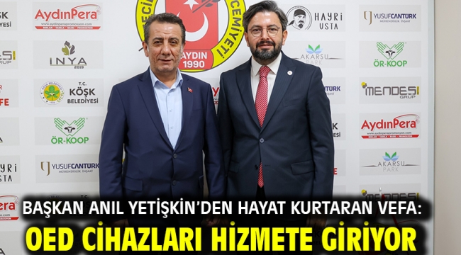 Başkan Anıl Yetişkin'den Hayat Kurtaran Vefa: Oed Cihazları Hizmete Giriyor