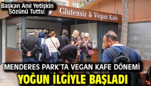 Başkan Anıl Yetişkin Sözünü Tuttu: Menderes Park'ta Vegan Kafe Dönemi Yoğun İlgiyle Başladı