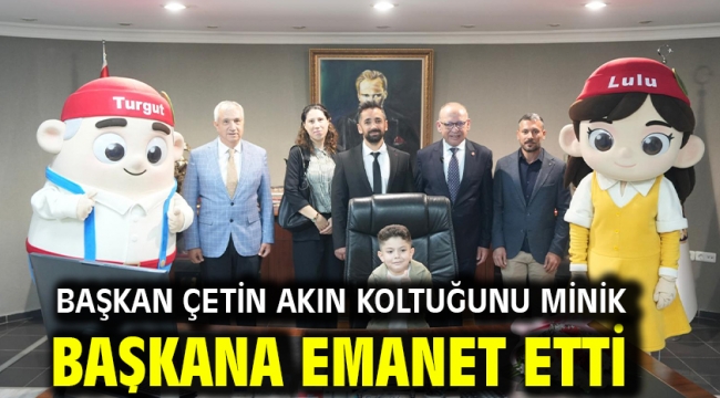 Başkan Çetin Akın Koltuğunu Minik Başkana Emanet Etti