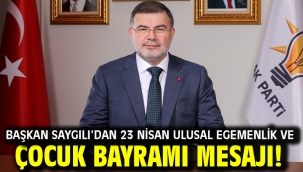 Başkan Saygılı'dan 23 Nisan Ulusal Egemenlik ve Çocuk Bayramı mesajı!