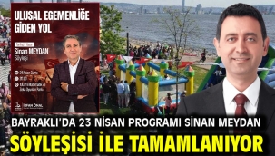 Bayraklı'da 23 Nisan Programı Sinan Meydan söyleşisi ile tamamlanıyor