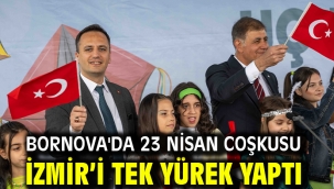 Bornova'da  23 Nisan coşkusu İzmir'i tek yürek yaptı
