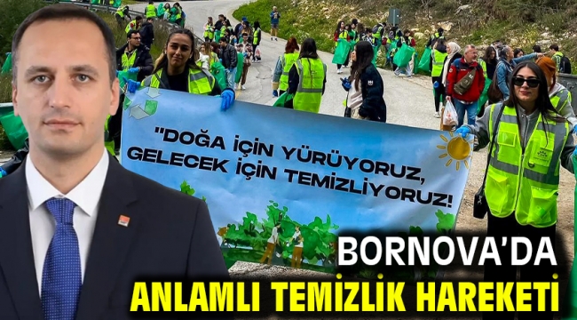 Bornova'da anlamlı temizlik hareketi