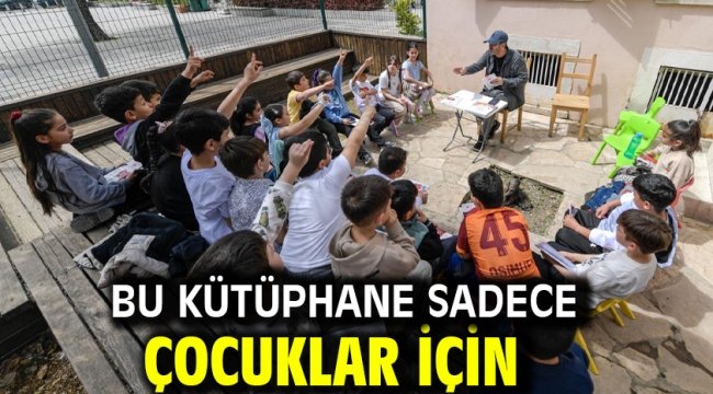 Bu kütüphane sadece çocuklar için