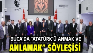 Buca'da "Atatürk'ü Anmak ve Anlamak" söyleşisi