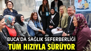 Buca'da sağlık seferberliği tüm hızıyla sürüyor