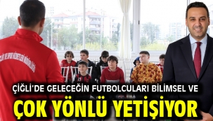 Çiğli’de Geleceğin Futbolcuları Bilimsel ve Çok Yönlü Yetişiyor