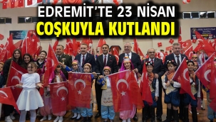 Edremit'te 23 Nisan coşkuyla kutlandı