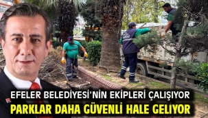 Efeler Belediyesi'nin Ekipleri Çalışıyor Parklar Daha Güvenli Hale Geliyor