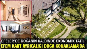 Efeler'de Doğanın Kalbinde Ekonomik Tatil: Efem Kart Ayrıcalığı Doğa Konaklama'da