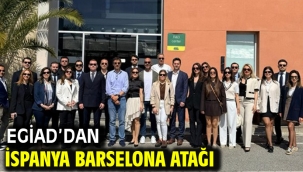 EGİAD'dan İspanya Barselona Atağı