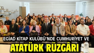 EGİAD Kitap Kulübü'nde Cumhuriyet ve Atatürk Rüzgârı