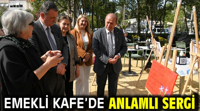 Emekli Kafe'de Anlamlı Sergi