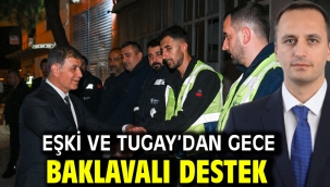 Eşki ve Tugay'dan gece baklavalı destek