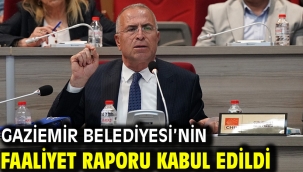 Gaziemir Belediyesi'nin Faaliyet Raporu kabul edildi