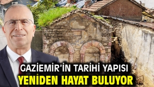 Gaziemir'in tarihi yapısı yeniden hayat buluyor