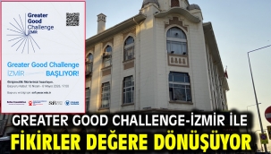 Greater Good Challenge-İzmir İle Fikirler Değere Dönüşüyor!