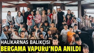 Halikarnas Balıkçısı Bergama Vapuru'nda anıldı