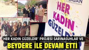 'Her Kadın Güzeldir' Projesi Sarınasuhlar Ve Beydere İle Devam Etti
