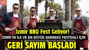 İZMİR'İN İLK VE EN BÜYÜK BARBEKÜ FESTİVALİ İÇİN GERİ SAYIM BAŞLADI: İZMİR BBQ FEST GELİYOR!