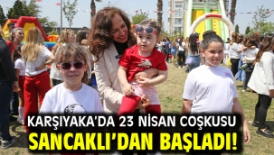 Karşıyaka'da 23 Nisan coşkusu Sancaklı'dan başladı!
