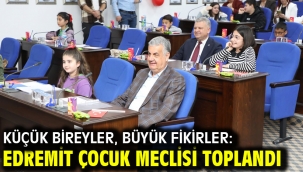 Küçük Bireyler, Büyük Fikirler: Edremit Çocuk Meclisi toplandı