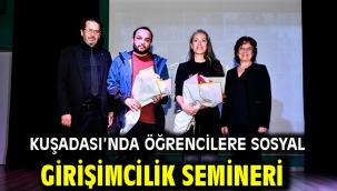KUŞADASI'NDA ÖĞRENCİLERE SOSYAL GİRİŞİMCİLİK SEMİNERİ