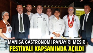 Manisa Gastronomi Panayırı Mesir Festivali Kapsamında Açıldı