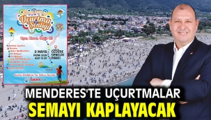 Menderes'te Uçurtmalar Semayı Kaplayacak