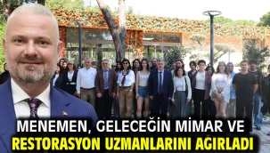 Menemen, geleceğin mimar ve restorasyon uzmanlarını ağırladı