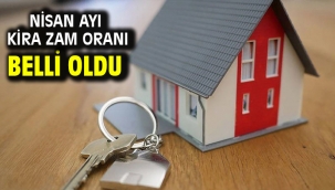 Nisan ayı kira zam oranı belli oldu