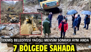 Ödemiş Belediyesi yağışlı mevsim sonrası aynı anda 7 bölgede sahada
