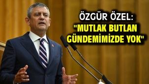 Özgür Özel: "Mutlak butlan gündemimizde yok"