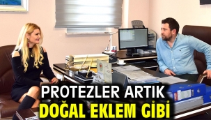 PROTEZLER ARTIK DOĞAL EKLEM GİBİ