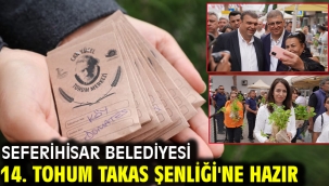 Seferihisar Belediyesi 14. Tohum Takas Şenliği'ne hazır