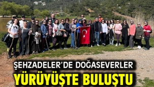 Şehzadeler'de Doğaseverler Yürüyüşte Buluştu