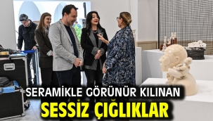 Seramikle görünür kılınan sessiz çığlıklar