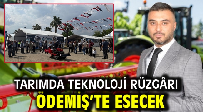 Tarımda teknoloji rüzgârı Ödemiş'te esecek