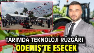 Tarımda teknoloji rüzgârı Ödemiş'te esecek