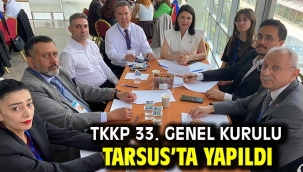 TKKP 33. Genel Kurulu Tarsus'ta yapıldı