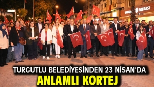 Turgutlu Belediyesinden 23 Nisan'da Anlamlı Kortej
