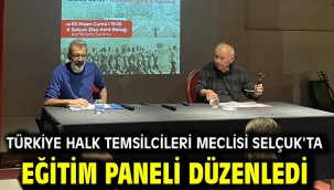 Türkiye Halk Temsilcileri Meclisi Selçuk'ta Eğitim Paneli Düzenledi